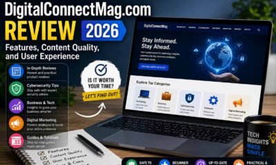 DigitalConnectMag.com Review 2026: Features, Content Quality, and User Experience