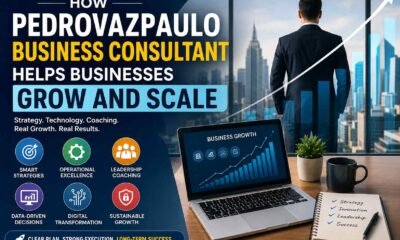 How Pedrovazpaulo Business Consultant Helps Businesses Grow and Scale