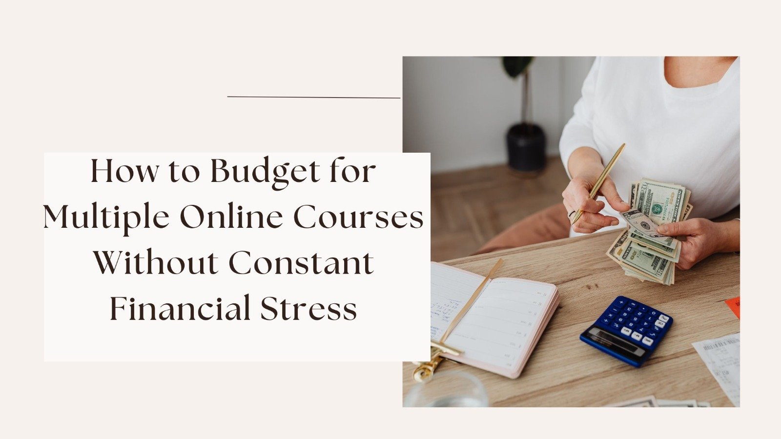 How to Budget for Multiple Online Courses Without Constant Financial Stress
